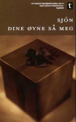 Dine øyne så meg - Sjón, Tone Myklebost