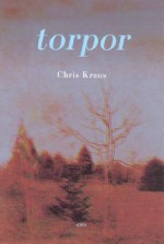 Torpor - Chris Kraus