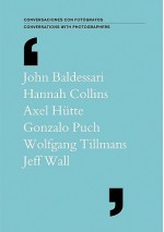 Conversations with Photographers 2009 - John Baldessari, Axel Hutte, Wolfgang Tillmans, Hannah Collins