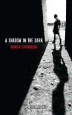 A Shadow in the Dark - Ronica Stromberg