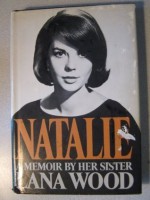 Natalie: A Memoir by Her Sister - Lana Wood