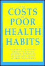 The Costs of Poor Health Habits - Willard G. Manning, Jr., Joseph P. Newhouse