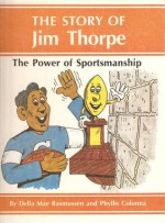 The Power of Sportsmanship: The Story of Jim Thorpe - Della Mae Rasmussen, Phyllis Colonna, Stephen P. Krause