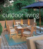 Outdoor Living. Caroline Clifton-Mogg - Caroline Clifton-Mogg