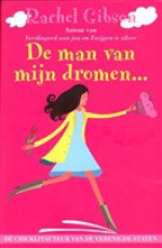 De man van mijn dromen... - Rachel Gibson, Frances van Gool