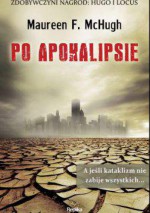 Po apokalipsie - Maureen F. McHugh