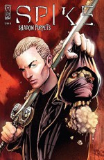 Spike: Shadow Puppets #2 (Spike: Shadow Puppets Vol. 1) - Brian Lynch, Franco Urru