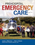 Prehospital Emergency Care Plus NEW MyBradyLab with Pearson eText -- Access Card Package (10th Edition) (EMT) - Joseph J Mistovich, Keith J Karren, Brent Hafen