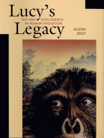 Lucy's Legacy: Sex and Intelligence in Human Evolution - Alison Jolly