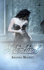 Instinctual Book 1 - Amanda Mackey