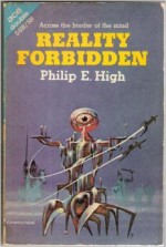 Reality Forbidden - Philip E. High