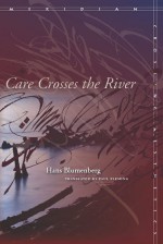 Care Crosses the River - Hans Blumenberg, Paul Fleming