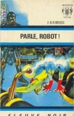 Parle, robot ! - B.R. Bruss