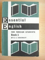 Essential English for Foreign Students, Book III, Students' Book - C.E. Eckersley, Charles Salisbury, Burgess Sharrocks, Porteous Wood