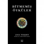 Bitmemiş Öyküler - J.R.R. Tolkien, Kemal Baran Özbek