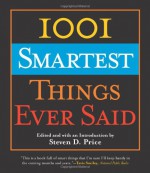 1001 Smartest Things Ever Said - Steven D. Price