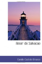 Amor de Salvacao - Camilo Castelo Branco