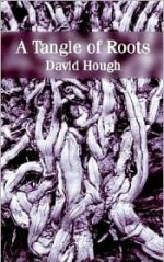 A Tangle of Roots - David Hough