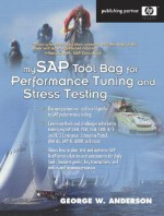 Mysap Tool Bag for Performance Tuning and Stress Testing - George W. Anderson