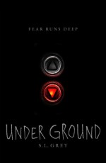 Under Ground - S.L. Grey