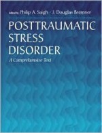 Posttraumatic Stress Disorder: A Comprehensive Text - Philip A. Saigh