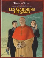 Les Gardiens du Sang, Tome 1 - Le crâne de Cagliostro - Didier Convard, Denis Falque, Patrick Jusseaume