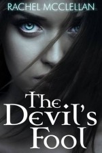 The Devil's Fool (Devil Series, #1) - Rachel McClellan