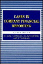 Jupe: Cases in Company (P) Financial Reporting - Robert E Jupe, Stuart Manson