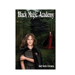 Black Magic Academy - Emily Martha Sorensen