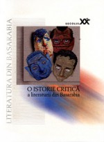 O istorie critică a literaturii din Basarabia - Mihai Cimpoi, Leo Butnaru, Eugen Simion