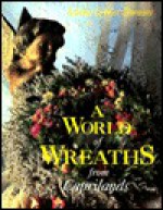 A World of Wreaths from Caprilands - Adelma Grenier Simmons, Adelma Grenier-Simmons