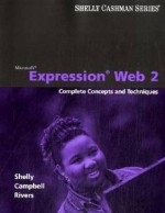 Microsoft Expression Web: Complete Concepts and Techniques - Gary B. Shelly, Thomas Cashman, Michael Mick