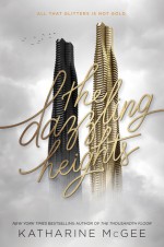 The Dazzling Heights - Katharine McGee