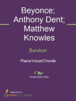 Survivor - Anthony Dent, Beyonce, Destiny's Child, Matthew Knowles