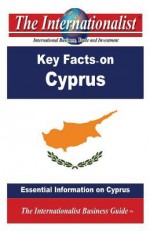 Key Facts on Cyprus: Essential Information on Cyprus - Patrick W Nee