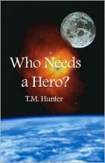 Who Needs a Hero - Todd Hunter