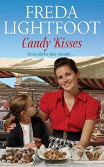 Candy Kisses - Freda Lightfoot