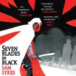 Seven Blades in Black (The Grave of Empires #1) - Sam Sykes, Daisy May