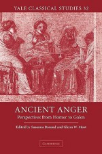 Ancient Anger: Perspectives from Homer to Galen - Susanna Braund