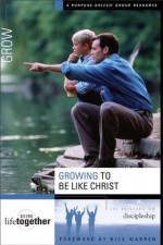 Growing to Be Like Christ: Six Sessions on Discipleship (Doing Life Together) - Zondervan Publishing