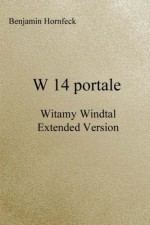 W 14 portale - Witamy Windtal Extended Version (Polish Edition) - Benjamin Hornfeck