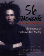 56 Thoughts from 56 Hope Road: The Sayings and Psalms of Bob Marley - Cedella Marley