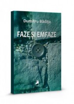 Faze și emfaze - Dumitru Bădița