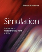 Simulation: The Practice of Model Development and Use - Stewart Robinson