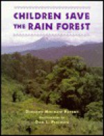 Children Save the Rain Forest - Dorothy Hinshaw Patent, Dan L. Perlman