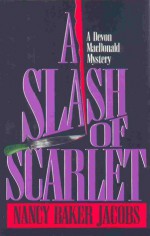 A Slash of Scarlet - Nancy Baker Jacobs