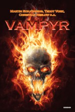 Vampyr - Martin Schjönning, Teddy Vork, Nina Holm-Jensen, Christian Reslow, Aske Munk-Jørgensen, Jan K, Jonas Wilmann, A. Silvestri, Kristoffer J. Andersen, Julie Johanne Kirkegaard, Lars Ahn Pedersen