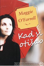 Kad si otišao - Maggie O'Farrell, Vida Milek