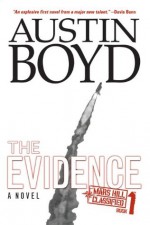 The Evidence (Mars Hill Classified Series) - Austin Boyd