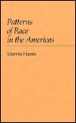 Patterns of Race in the Americas - Marvin Harris